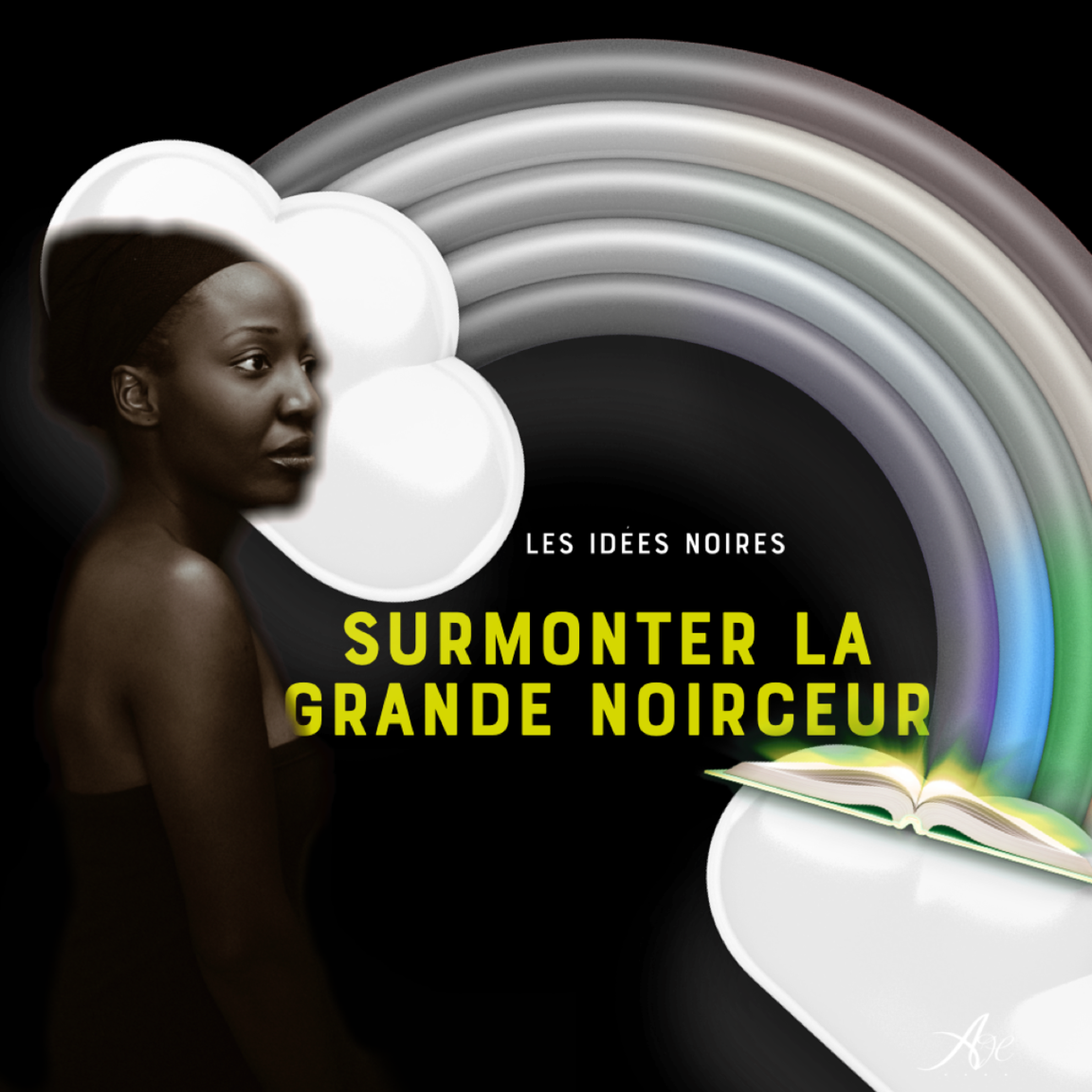 Partie 1 Les idées noires : surmonter la grande noirceur